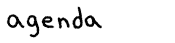 agenda